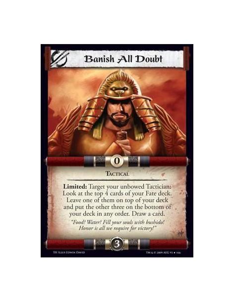 Banish All Doubt!  - Tactical Limited: Target your unbowed Tactician: Look at the top 4 cards of your Fate deck. Leave one of th