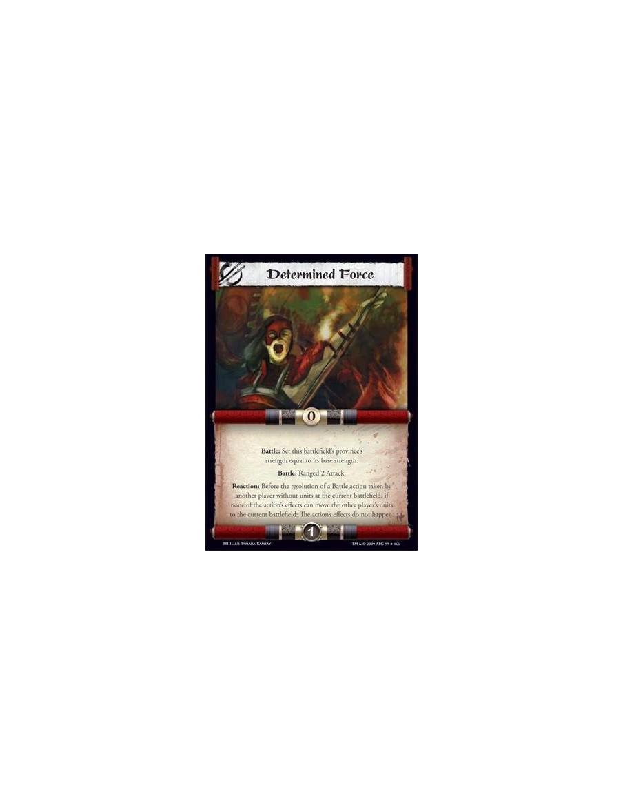 Determined Force  - Battle: Set this battlefield’s province’s strength equal to its base strength. Battle: Ranged 2 Attack. Reac