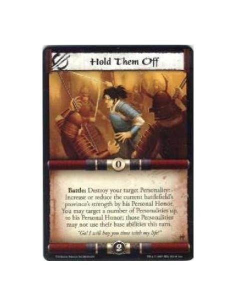 Hold Them Off  - Battle: Destroy your target Personality: Increase or reduce the current battlefield’s province’s strength by hi