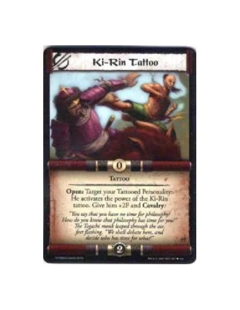Ki-Rin Tattoo  - Tattoo Open: Target your Tattooed Personality: He activates the power of the Ki-Rin tattoo. Give him +2F and Ca