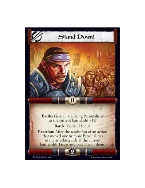 Stand Down!  - Battle: Give all attacking Personalities at the current battlefield -1F. Battle: Gain 1 Honor. Reaction: After th