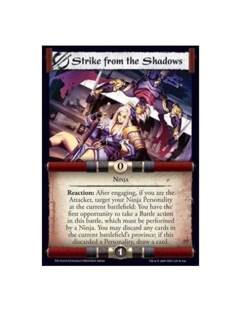 Strike from the Shadows (Spanish)  - Ninja Reaction: After engaging, if you are the Attacker, target your Ninja Personality at t