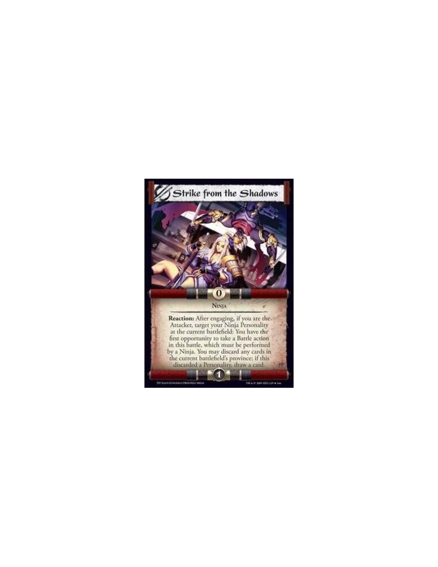 Strike from the Shadows  - Ninja Reaction: After engaging, if you are the Attacker, target your Ninja Personality at the current