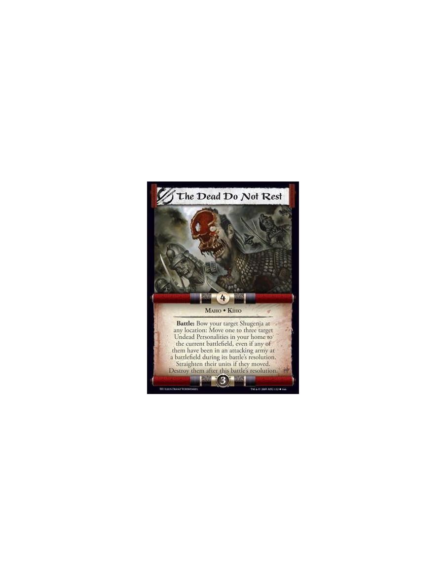 The Dead Do Not Rest (Español)  - Maho • Kiho Battle: Bow your target Shugenja at any location: Move one to three target Undead 
