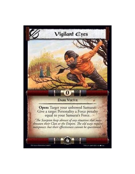 Vigilant Eyes  - Dark Virtue  Open: Target your unbowed Samurai:Give a target Personality a Force penalty equal to your Samurai’