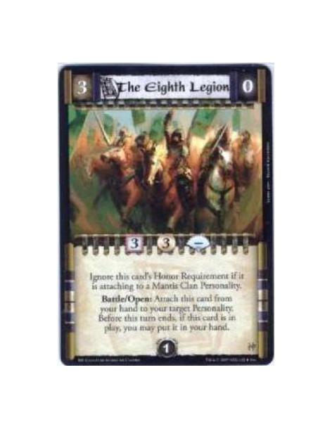 The Eighth Legion  - Ignore this card’s Honor Requirement if it is attaching to a Mantis Clan Personality. Battle/Open: Attach t