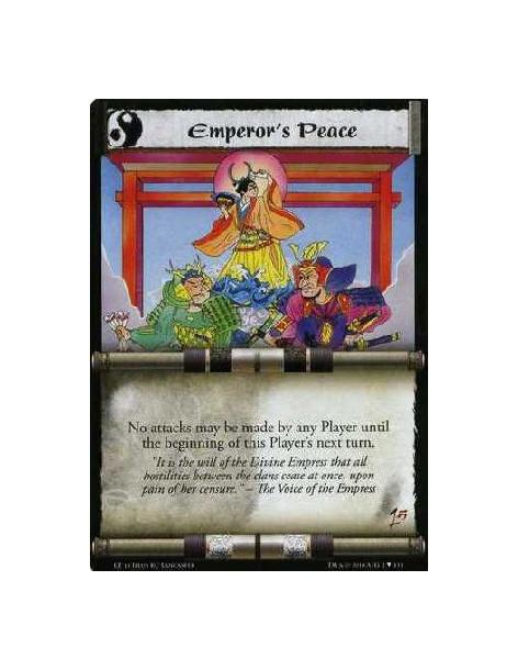 Emperor's Peace  - No attacks may be made by any Player until the beginning of this Player's next turn
