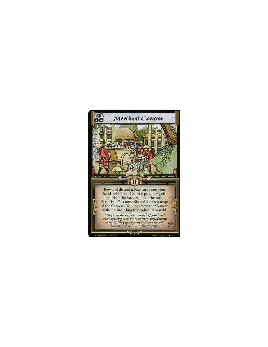 Merchant Caravan  - Bow and discard a Fate card from your hand. Merchant Caravan produces gold equal to the focus value of the c