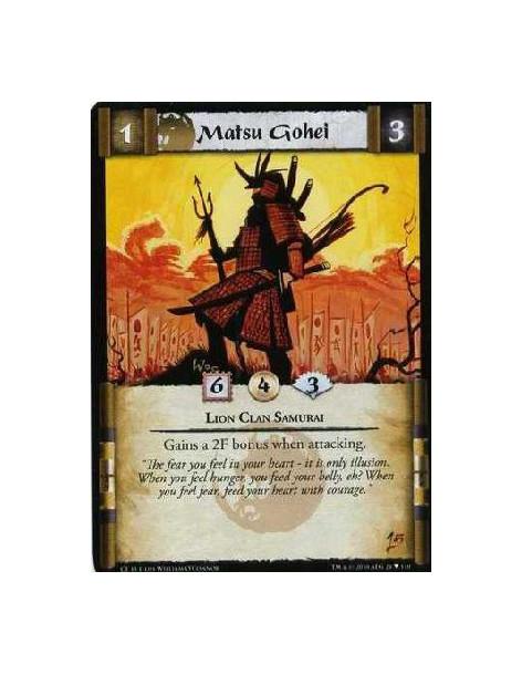 Matsu Gohei (Spanish)  - Lion Clan Samurai  Gains a 2F bonus when attacking
