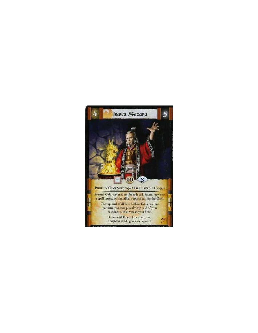 Isawa Sezaru  - Phoenix Clan Shugenja • Fire • Void • Unique  Sezaru's Gold cost may not be reduced. Sezaru may bow a spell inst
