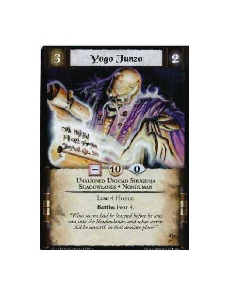 Yogo Junzo (Spanish)  - Unaligned Undead Shugenja. Shadowlands Nonhuman Lose 4 Honor. Battle: Fear 4.