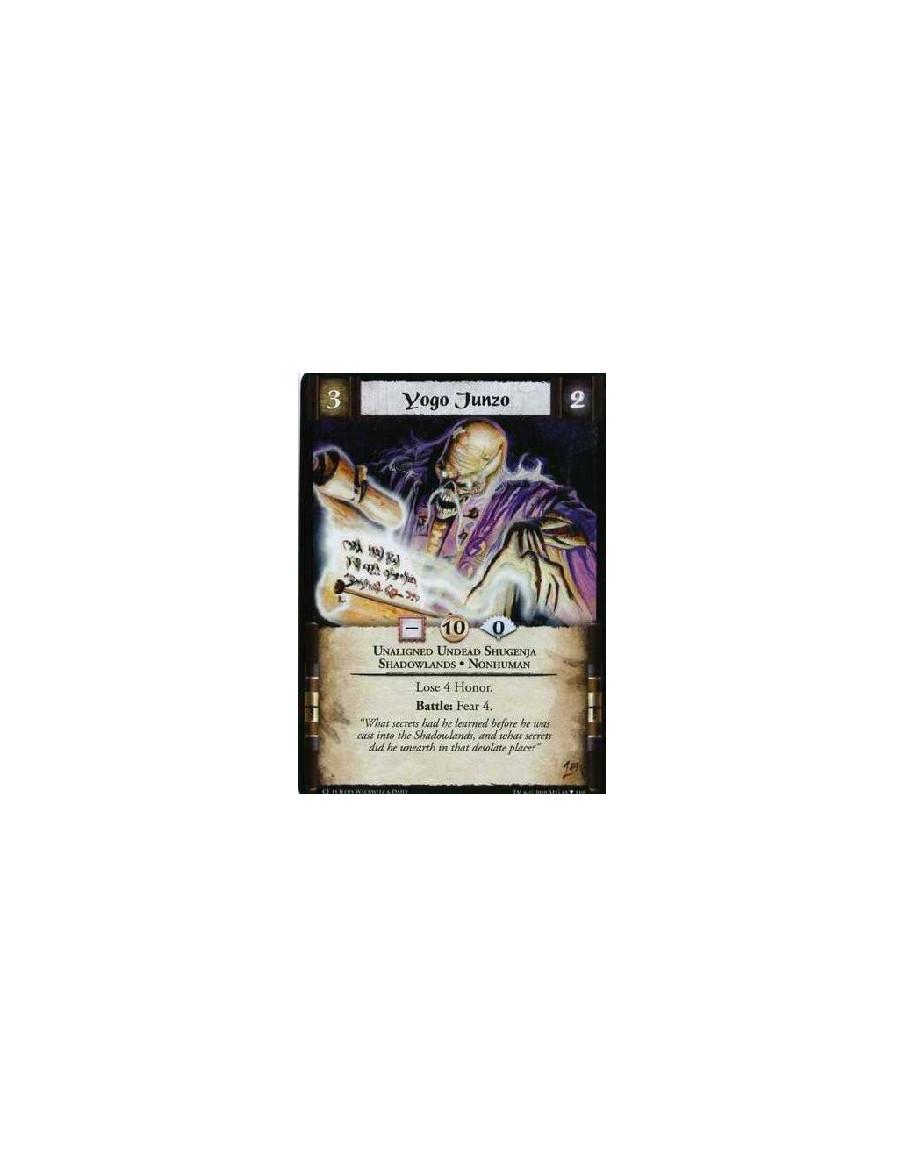 Yogo Junzo (Español)  - Unaligned Undead Shugenja. Shadowlands Nonhuman Lose 4 Honor. Battle: Fear 4.