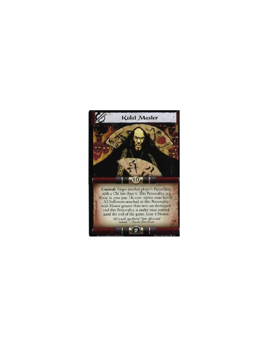 Kolat Master  - Limited: Target another player's Personality with a Chi less than 4. This Personality is a Kolat is in your pay.