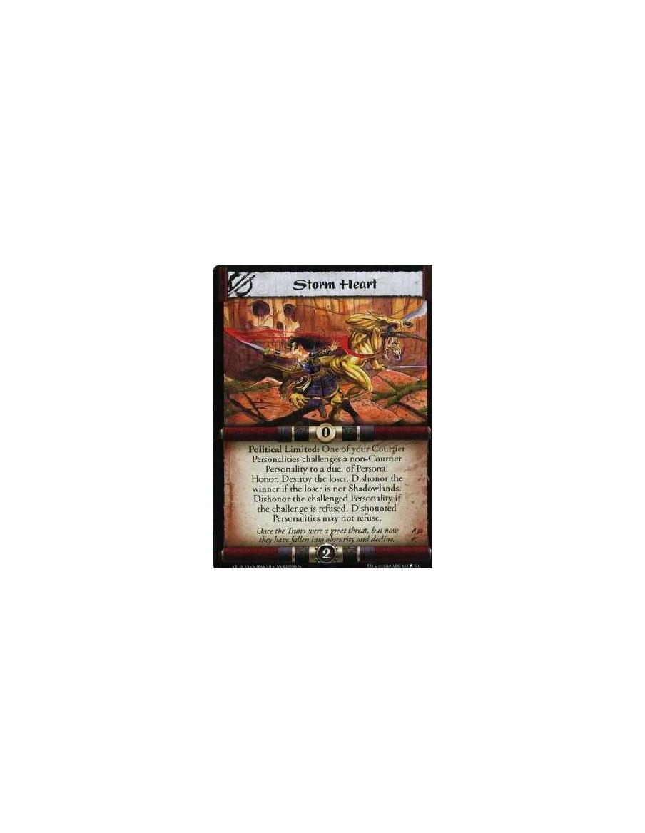 Storm Heart  - Political Limited: One of your Courtier Personalities challenges a non-Courtier Personality to a duel of Personal
