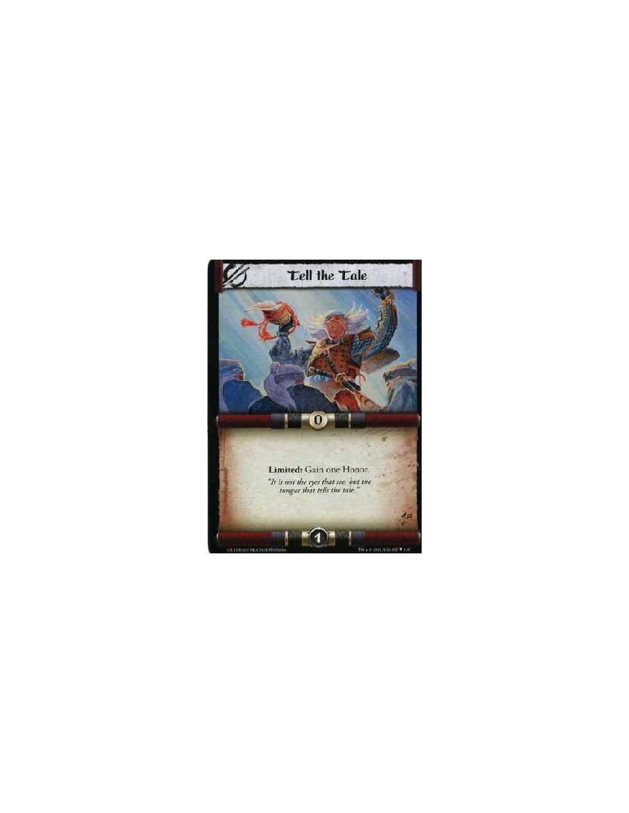 Tell the Tale  - Limited: Gain one Honor.