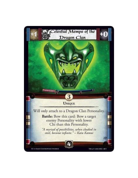Celestial Mempo of the Dragon Clan (Español)  - UniqueWill only attach to a Dragon Clan Personality.Battle: Bow this card and ta