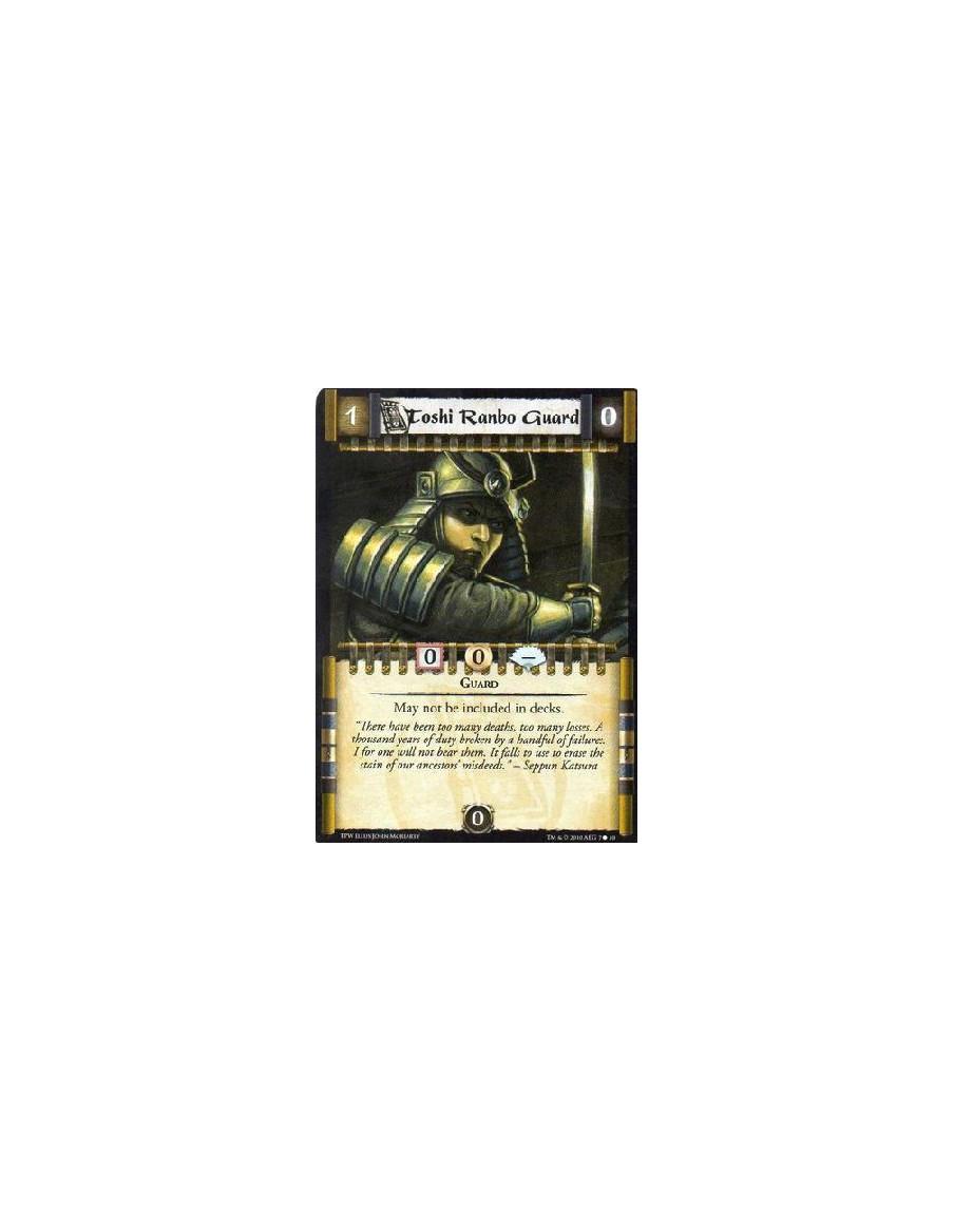 Toshi Ranbo Guard  - Guard  May not be included in decks. 
