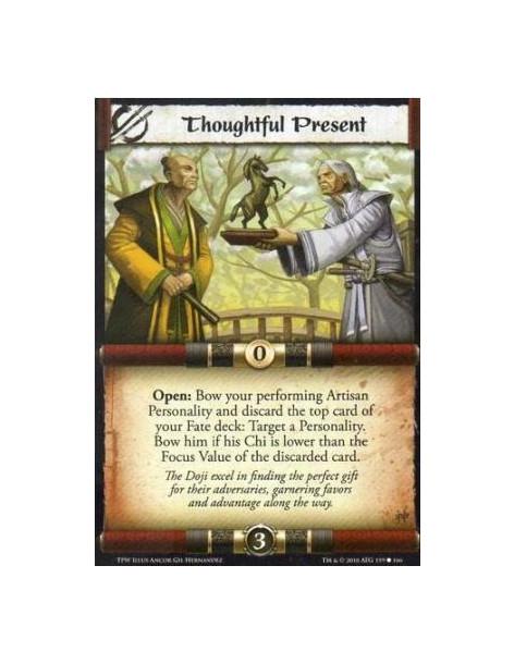 Thoughtful Present  - Open: Bow your performing Artisan Personality and discard the top card of your Fate deck: Target a Persona