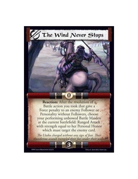 The Wind Never Stops  - Reaction: After the resolution of a Battle action you took that gave a Force penalty to an enemy Followe