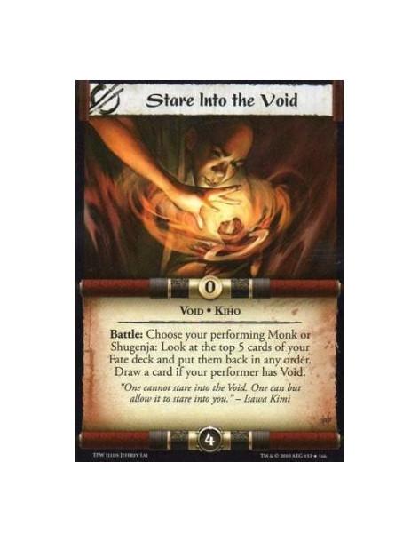 Stare Into the Void  - Void • Kiho Battle: Choose your performing Monk or Shugenja: Look at the top 5 cards of your Fate deck an
