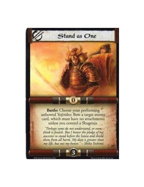 Stand as One  - Battle: Choose your performing unbowed Yojimbo: Bow a target enemy card, which must have no attachments unless y