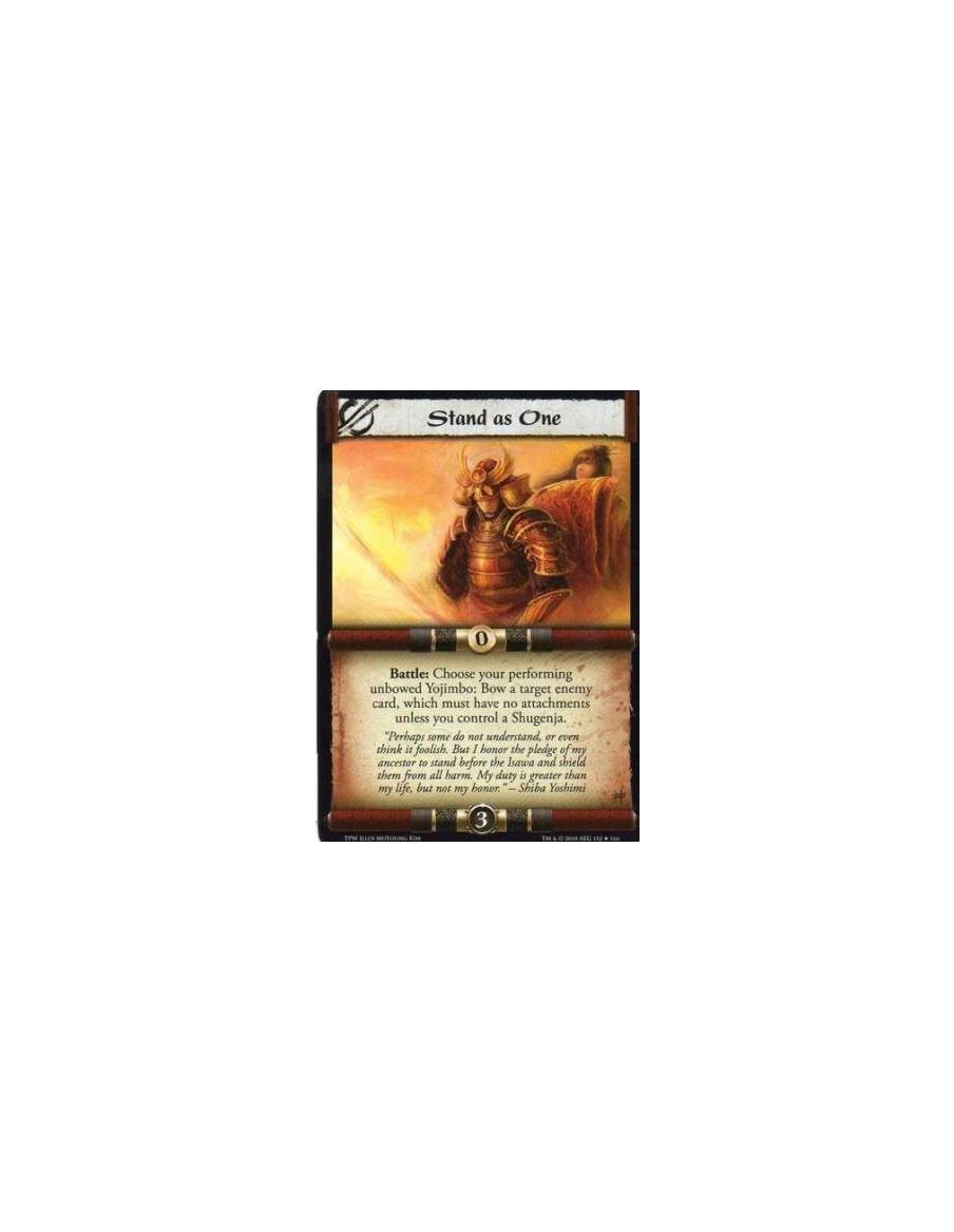 Stand as One  - Battle: Choose your performing unbowed Yojimbo: Bow a target enemy card, which must have no attachments unless y