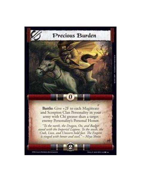 Precious Burden  - Battle: Give +2F to each Magistrate and Scorpion Clan Personality in your army with Chi greater than a target