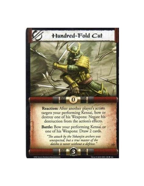 Hundred-Fold Cut  - Reaction: After another player’s action targets your performing Kensai, bow or destroy one of his Weapons: N