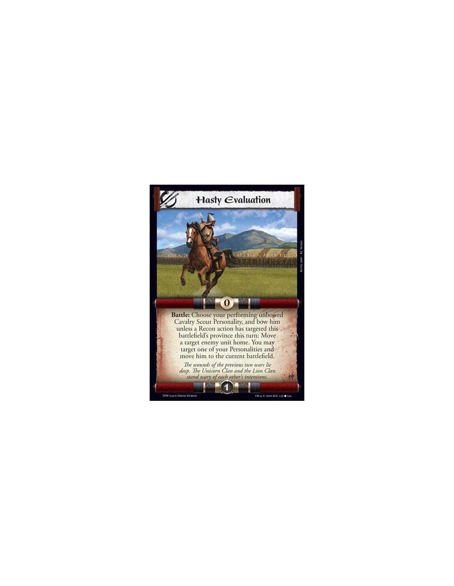 Hasty Evaluation  - Battle: Choose your performing unbowed Cavalry Scout Personality, and bow him unless a Recon action has targ