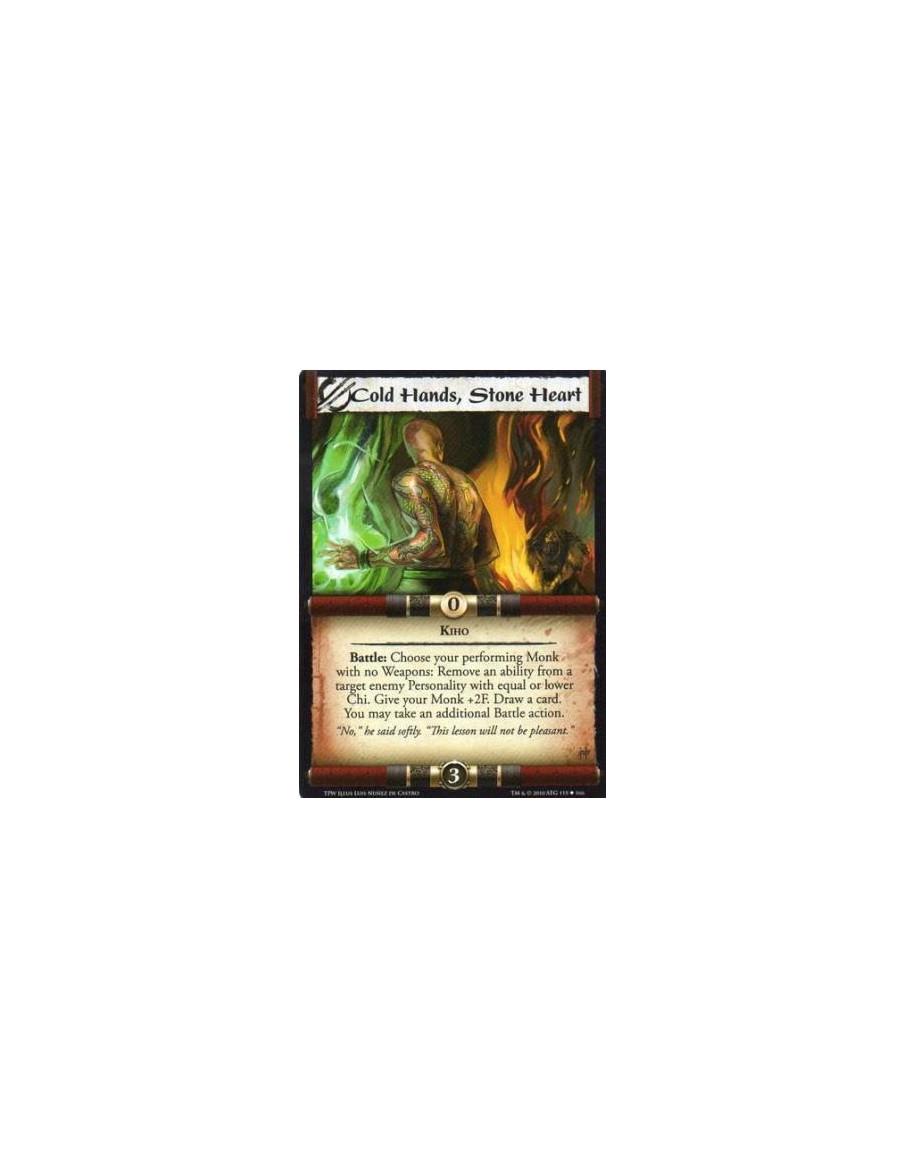 Cold Hands, Stone Heart  - Kiho Battle: Choose your performing Monk with no Weapons: Remove an ability from a target enemy Perso