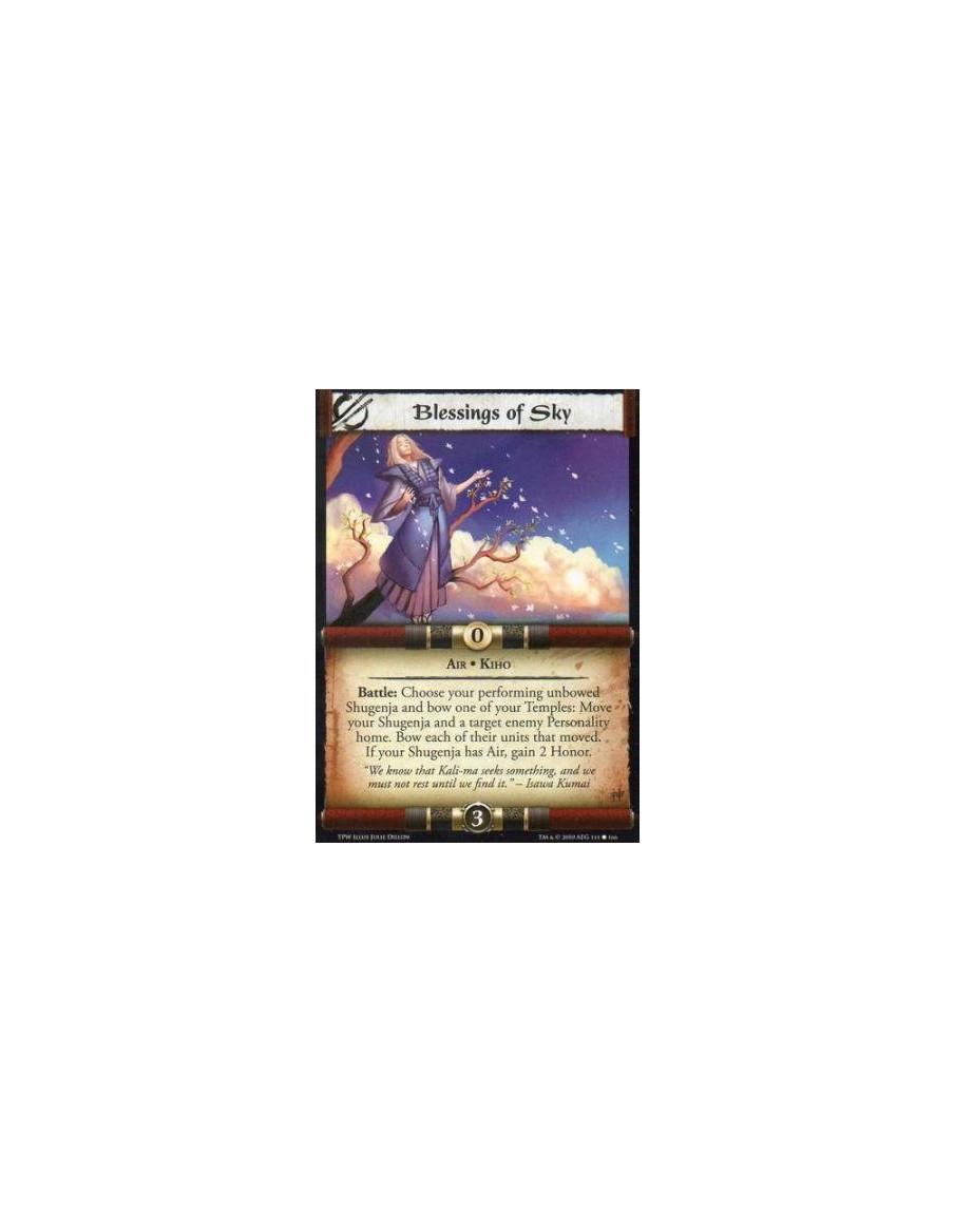 Blessings of Sky  - Air • Kiho Battle: Choose your performing unbowed Shugenja and bow one of your Temples: Move your Shugenja a