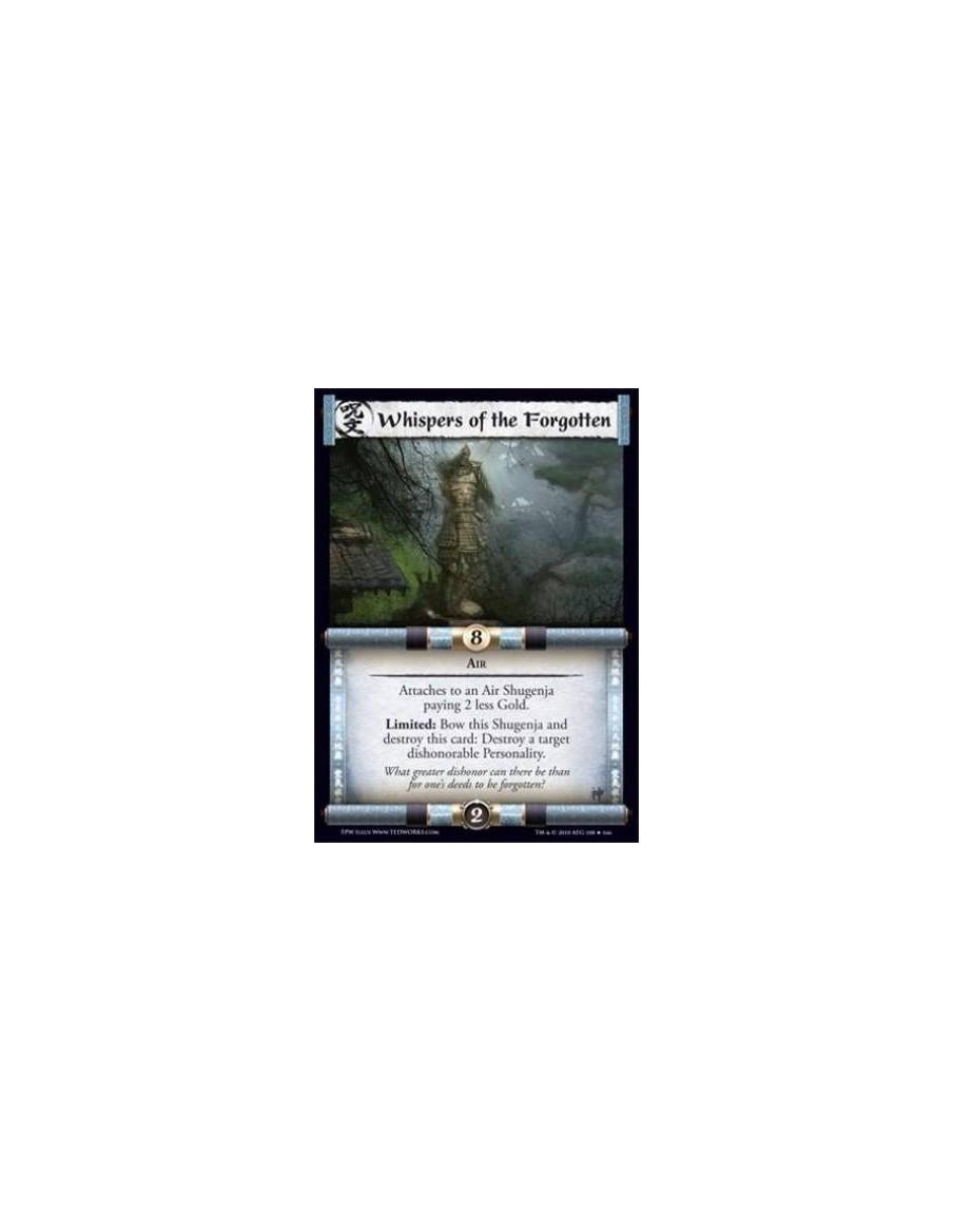 Whispers of the Forgotten  - Air Attaches to an Air Shugenja paying 2 less Gold. Limited: Bow this Shugenja and destroy this car