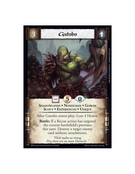 Gutobo Exp  - Shadowlands • Nonhuman • Goblin • Scout • Experienced • Unique After Gutobo enters play: Lose 4 Honor. Battle: If