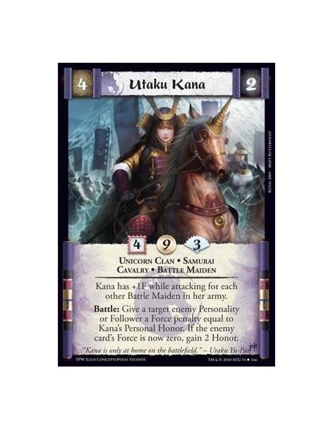 Utaku Kana  - Unicorn Clan • Samurai • Cavalry • Battle Maiden Kana has +1F while attacking for each other Battle Maiden in her 