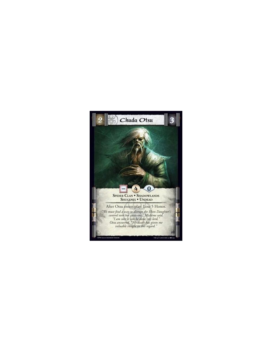 Chuda Otsu  - Spider Clan • Shadowlands • Shugenja • Undead After Otsu enters play: Lose 5 Honor.