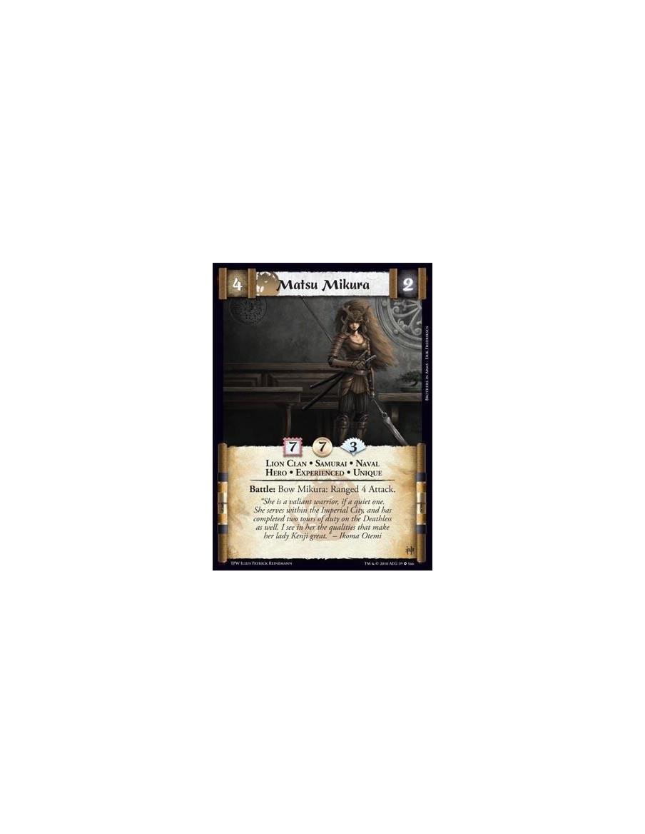 Matsu Mikura Exp (Español)  - Lion Clan • Samurai • Naval • Hero • Experienced • Unique Battle: Bow Mikura: Ranged 4 Attack.