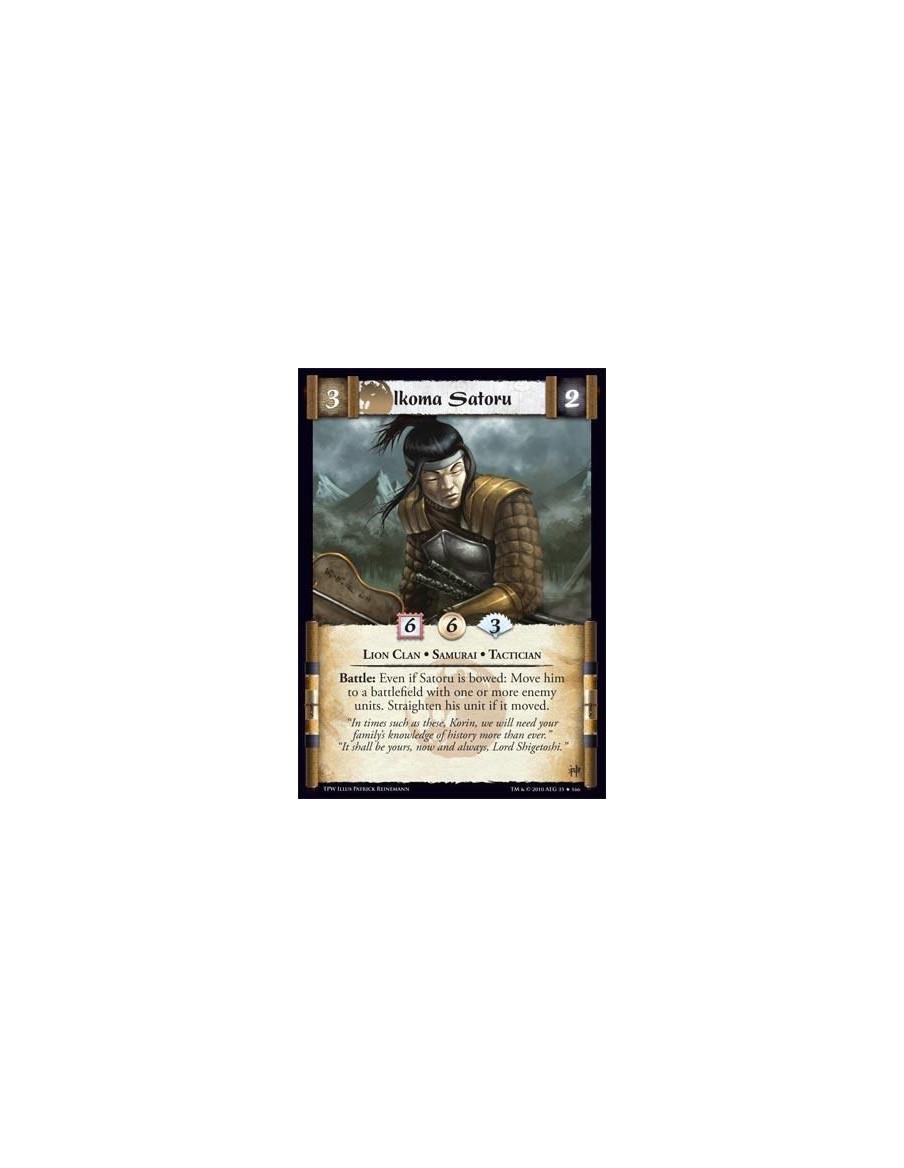 Ikoma Satoru (Spanish)  - Lion Clan • Samurai • Tactician Battle: Even if Satoru is bowed: Move him to a battlefield with one or