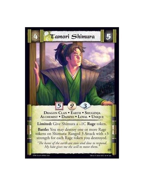 Tamori Shimura  - Dragon Clan • Earth • Shugenja • Alchemist • Daimyo • Loyal • Unique Limited: Give Shimura a -1C Rage token. B