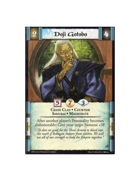 Doji Gotobo  - Crane Clan • Courtier •Samurai • Magistrate After another player’s Personality becomes  dishonorable: Give your t