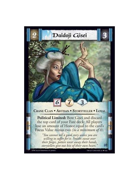 Daidoji Gisei  - Crane Clan * Artisan * Storyteller * Loyal Political Limited: Bow Gisei and discard the top card of your Fate D
