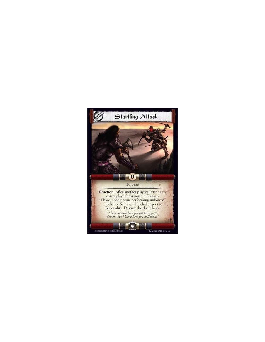 Startling Attack  - Iaijutsu Reaction: After another player’s Personality enters play, if it is not the Dynasty Phase, choose yo