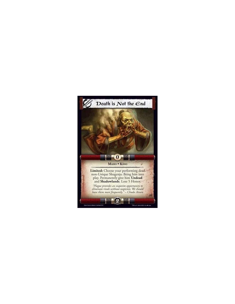 Death is Not the End  - Maho • Kiho Limited: Choose your performing dead non-Unique Shugenja: Bring him into play. Permanently g
