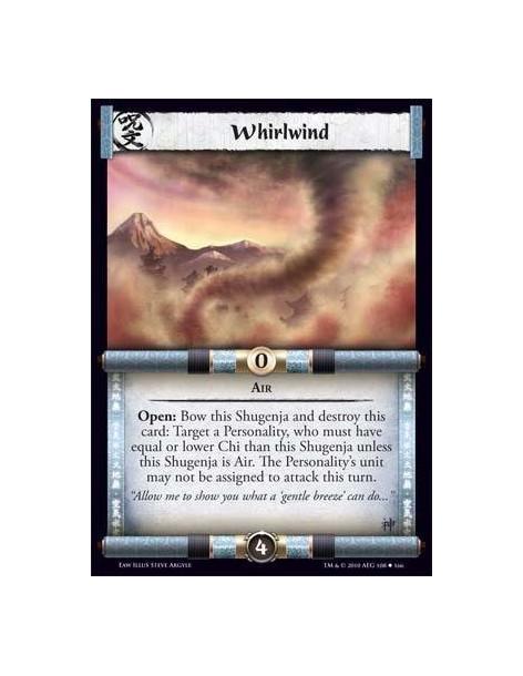 Whirlwind  - Air Open: Bow this Shugenja and destroy this card: Target a Personality, who must have equal or lower Chi than this