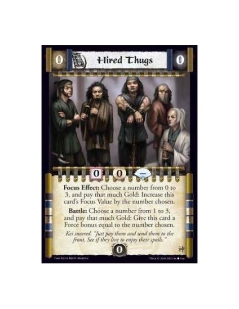 Hired Thugs  - Focus Effect: Choose a number from 0 to 3, and pay that much Gold: Increase this card’s Focus Value by the number