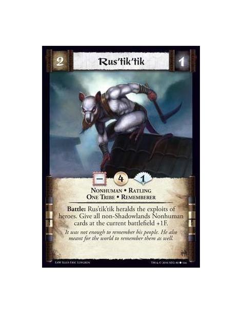 Rus'tik'tik  - Nonhuman • Ratling • One Tribe • Rememberer Battle: Rus’tik’tik heralds the exploits of heroes. Give all non-Shad