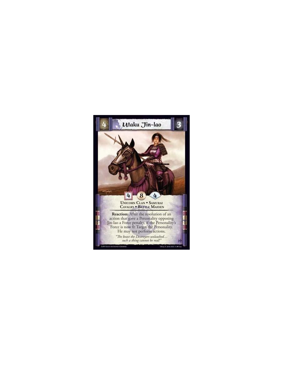 Utaku Jin-lao (Idioma Español)  - Unicorn Clan • Samurai • Cavalry • Battle Maiden Reaction: After the resolution of an action t