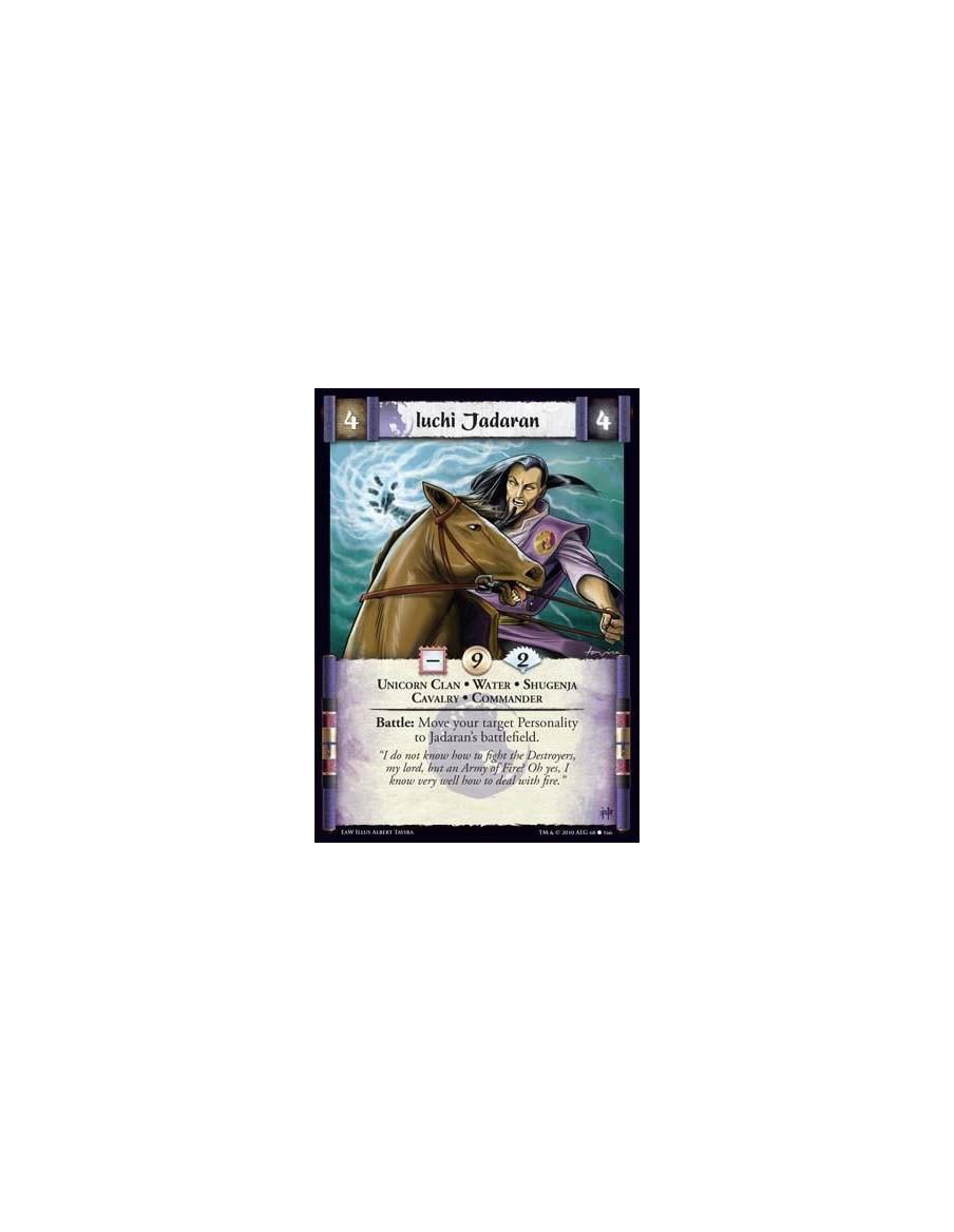 Iuchi Jadaran  - Unicorn Clan • Water • Shugenja • Cavalry • Commander Battle: Move your target Personality to Jadaran’s battlef