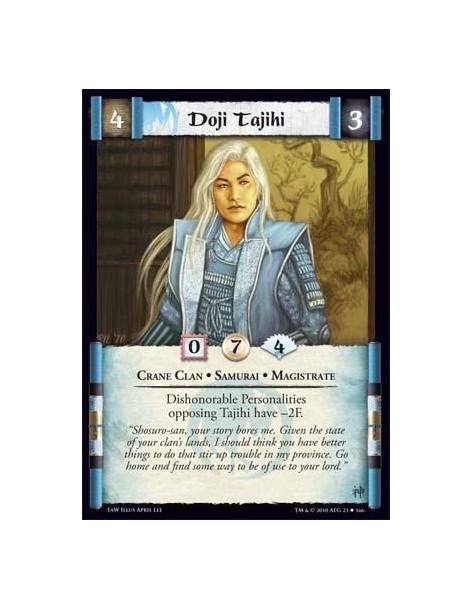 Doji Tajihi  - Crane Clan • Samurai • Magistrate Dishonorable Personalities opposing Tajihi have -2F.