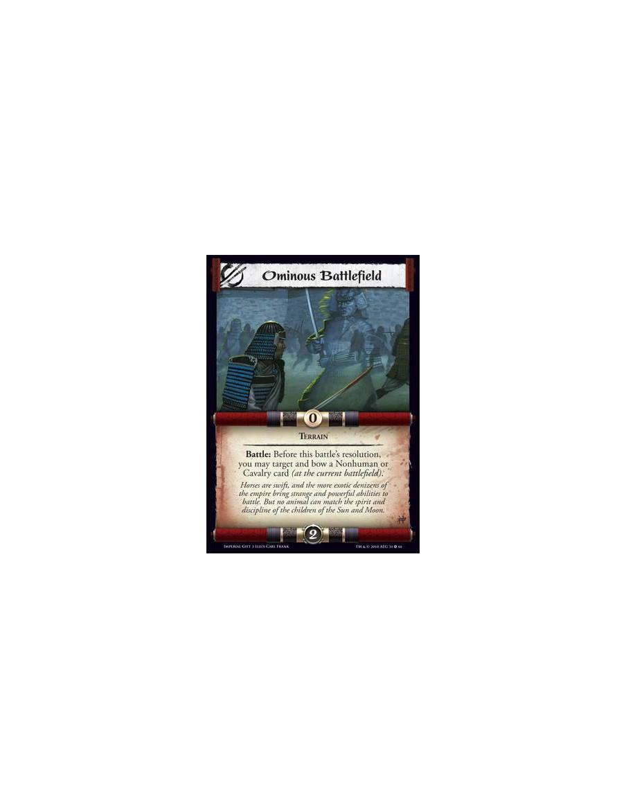 Ominous Battlefield  - Terrain Battle: Before this battle’s resolution, you may target and bow a Nonhuman or Cavalry card (at th