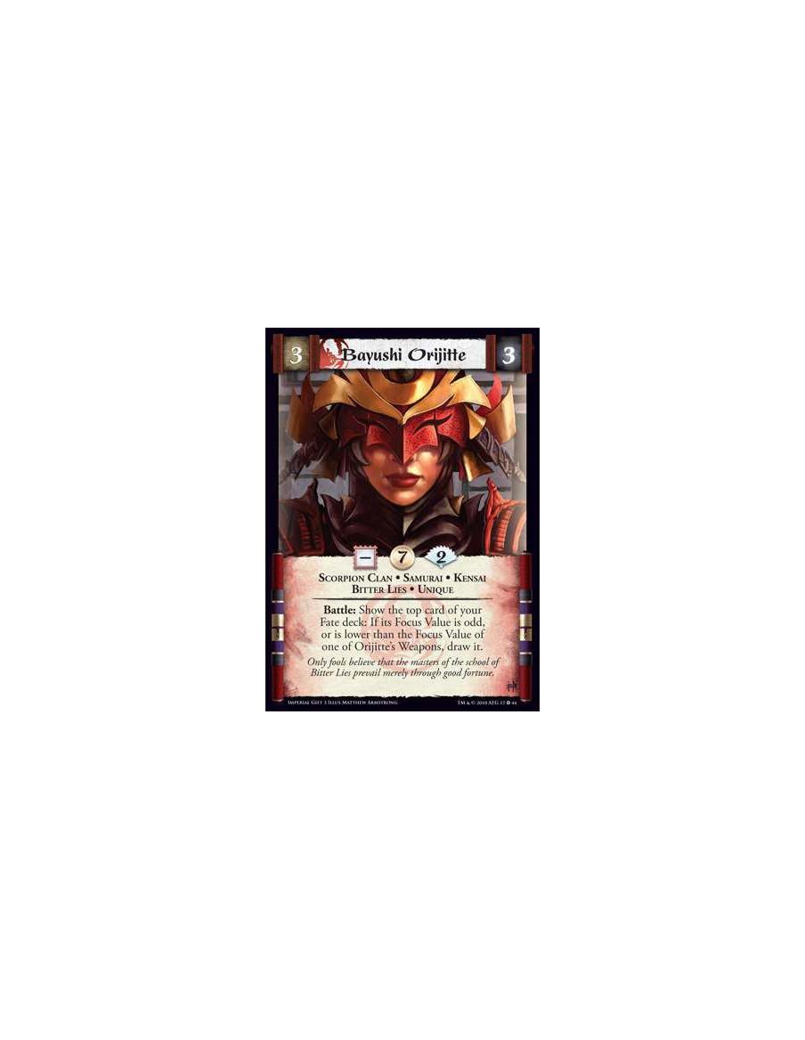 Bayushi Orijitte  - Scorpion Clan • Samurai • Kensai • Bitter Lies • Unique Battle: Show the top card of your Fate deck: If its 